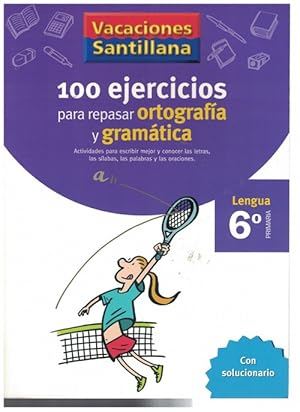 100 ejercicios para repasar ortografía y gramática. Lengua 6º Primaria. Actividades para escribir...