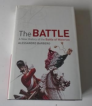 Image du vendeur pour The Battle: A new history of the Battle of Waterloo mis en vente par FLM Books