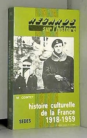 Bild des Verkufers fr HISTOIRE CULTURELLE DE LA FRANCE 1918-1959 zum Verkauf von Dmons et Merveilles