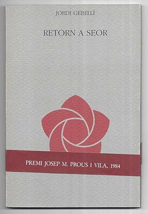 Retorn a Seor Premi Josep M. Prous i Vila, 1984