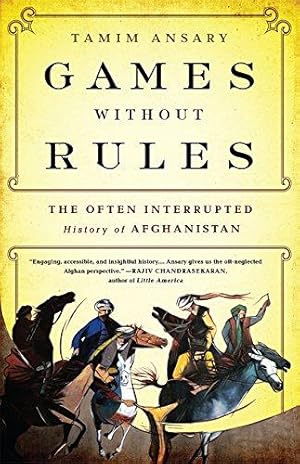 Seller image for Games without Rules: The Often-Interrupted History of Afghanistan for sale by WeBuyBooks
