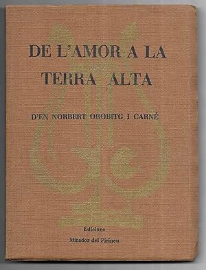 Imagen del vendedor de De L'Amor a la Terra Alta. poesies a la venta por LLEIXIULLIBRES