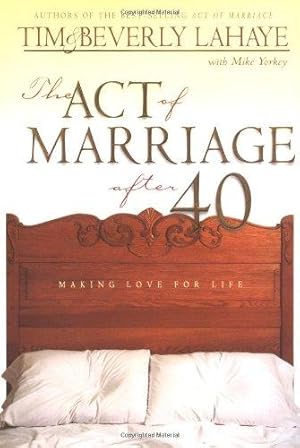 Bild des Verkufers fr The Act of Marriage After 40: Making Love for Life zum Verkauf von WeBuyBooks