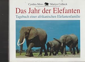 Bild des Verkufers fr Das Jahr der Elefanten. Tagebuch einer afrikaniscjen Elefantenfamilie. zum Verkauf von Ant. Abrechnungs- und Forstservice ISHGW