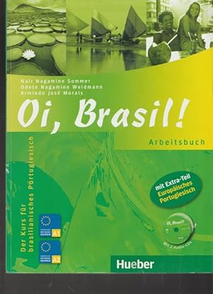 Bild des Verkäufers für Oi, Brasil ! ( OHNE 2 AUDIO-CDs. ) Der Kurs für Brasilianisches Portugiesisch. Mit Extra-Teil: Europäisches Portugiesisch. zum Verkauf von Ant. Abrechnungs- und Forstservice ISHGW