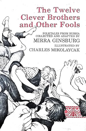 Image du vendeur pour The Twelve Clever Brothers and Other Fools: Folktales from Russia mis en vente par Liberty Book Store ABAA FABA IOBA