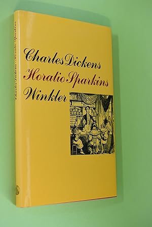 Seller image for Horatio Sparkins und andere Erzhlungen aus den "Londoner Skizzen". [In d. bertr. von H. Roberts, durchges. von S. Schmitz, sowie d. Ill. zur Erstausg. von George Cruikshank] / Reihe Winkler for sale by Antiquariat Biebusch