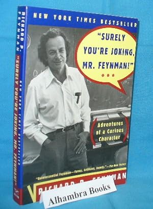 Image du vendeur pour Surely You're Joking Mr. Feynman : Adventures of a Curious Character mis en vente par Alhambra Books