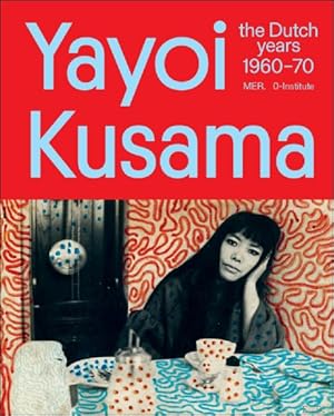 Image du vendeur pour Yayoi Kusama With Love From Holland. mis en vente par BOOKSELLER  -  ERIK TONEN  BOOKS