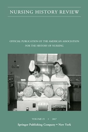 Bild des Verkufers fr Nursing History Review : Official Journal of the American Association for the History of Nursing zum Verkauf von GreatBookPrices