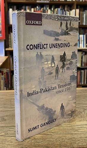 Bild des Verkufers fr Conflict Unending _ India-Pakistan Tensions since 1947 zum Verkauf von San Francisco Book Company