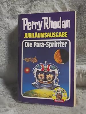 Bild des Verkufers fr Perry-Rhodan-Jubilumsausgabe; Bd. 24., Die Para-Sprinter zum Verkauf von TschaunersWelt