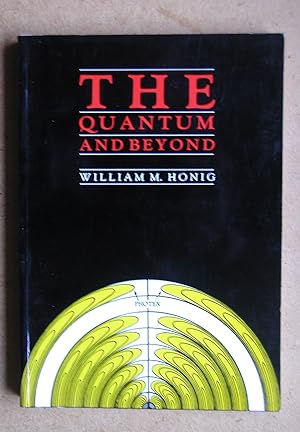 Image du vendeur pour The Quantum And Beyond. mis en vente par N. G. Lawrie Books