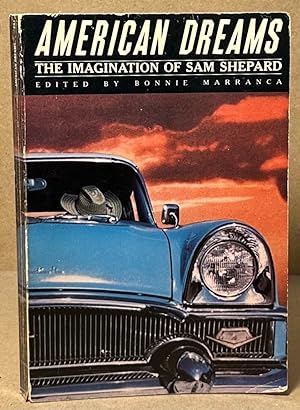 Imagen del vendedor de American Dreams _ The Imagination of Sam Shepard a la venta por San Francisco Book Company