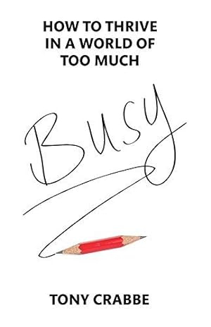 Immagine del venditore per Busy: How to Thrive in A World of Too Much venduto da WeBuyBooks