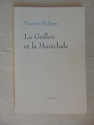 Bild des Verkufers fr Le Grillon et la Marchale zum Verkauf von La Bouquinerie des Antres
