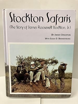 Stockton Safaris: The Story of Roosevelt Stockton, Jr.