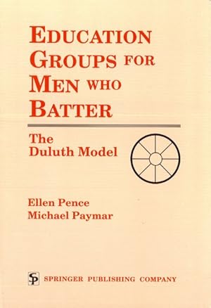 Bild des Verkufers fr Education Groups for Men Who Batter : The Duluth Model zum Verkauf von GreatBookPrices