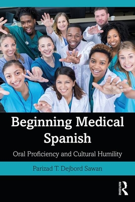 Immagine del venditore per Beginning Medical Spanish: Oral Proficiency and Cultural Humility (Paperback or Softback) venduto da BargainBookStores