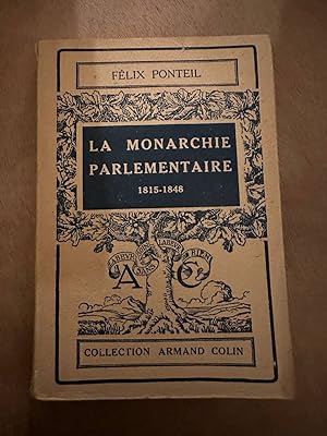 Seller image for La monarchie parlementaire 1815-1848 for sale by Dmons et Merveilles