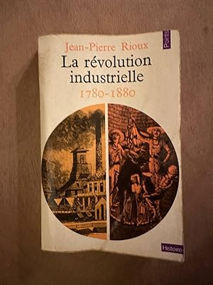 Seller image for La revolution industrielle 1780-1880 for sale by Dmons et Merveilles