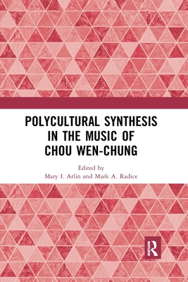 Immagine del venditore per Polycultural Synthesis in the Music of Chou Wen-Chung (Paperback or Softback) venduto da BargainBookStores