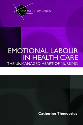 Immagine del venditore per Emotional Labour in Health Care: The unmanaged heart of nursing (Paperback or Softback) venduto da BargainBookStores