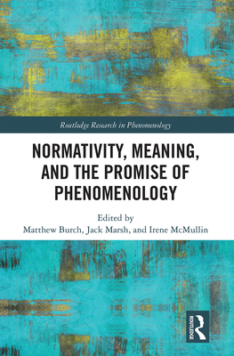 Immagine del venditore per Normativity, Meaning, and the Promise of Phenomenology (Paperback or Softback) venduto da BargainBookStores