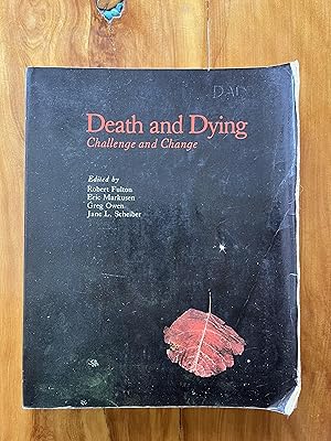 Bild des Verkufers fr Death and Dying : Challenge and Change zum Verkauf von Lifeways Books and Gifts