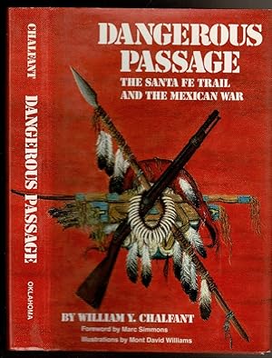 Bild des Verkufers fr DANGEROUS PASSAGE The Santa Fe Trail and the Mexican War zum Verkauf von Circle City Books