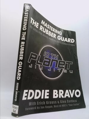 Seller image for Mastering the Rubber Guard: Jiu Jitsu for Mixed Martial Arts Competition for sale by ThriftBooksVintage