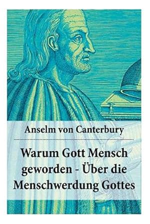 Bild des Verkufers fr Warum Gott Mensch Geworden - Ber Die Menschwerdung Gottes -Language: german zum Verkauf von GreatBookPrices