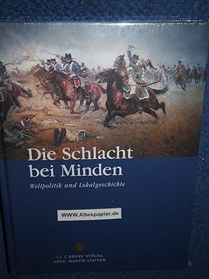 Die Schlacht bei Minden : Weltpolitik und Lokalgeschichte.