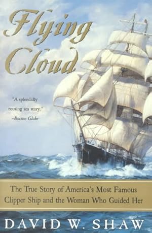 Seller image for Flying Cloud : The True Story of America's Most Famous Clipper Ship and the Woman Who Guided Her for sale by GreatBookPrices