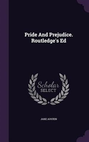 Bild des Verkufers fr Pride and Prejudice. Routledge's Ed zum Verkauf von GreatBookPrices