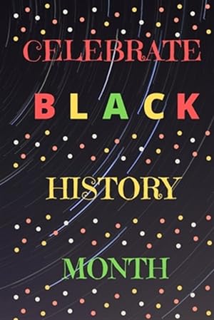 Seller image for Celebrate Black History Month for sale by GreatBookPrices