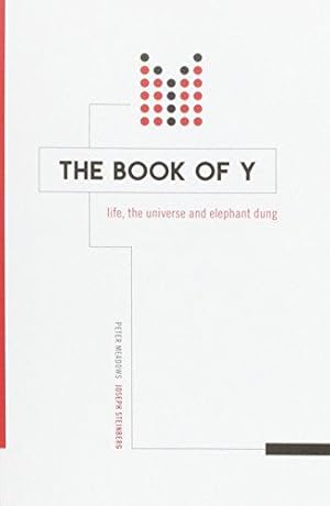 Imagen del vendedor de The Book of Y: Life, the Universe and Elephant Dung a la venta por WeBuyBooks