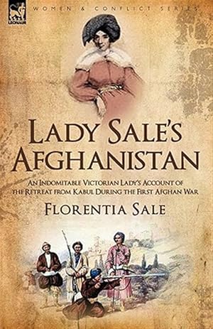 Image du vendeur pour Lady Sale's Afghanistan: An Indomitable mis en vente par GreatBookPrices