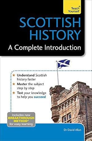 Bild des Verkufers fr Scottish History: A Complete Introduction: Teach Yourself zum Verkauf von WeBuyBooks