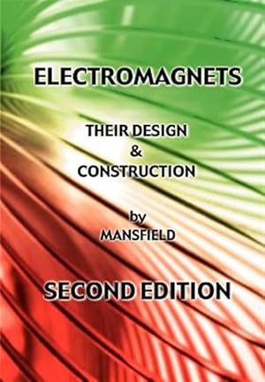 Bild des Verkufers fr Electromagnets : Their Design and Construction zum Verkauf von GreatBookPrices