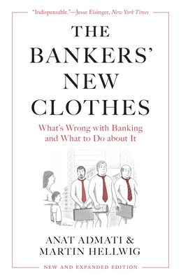 Bild des Verkufers fr The Bankers' New Clothes: What's Wrong with Banking and What to Do about It - New and Expanded Edition (Paperback or Softback) zum Verkauf von BargainBookStores