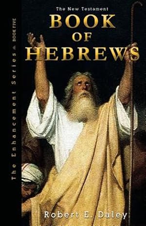 Seller image for Book of Hebrews: Explosively Enhanced for sale by GreatBookPrices