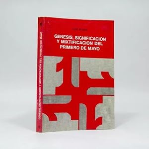 Imagen del vendedor de Gnesis Su Significado Y Mixtificacin Primero De Mayo K4 a la venta por Libros librones libritos y librazos