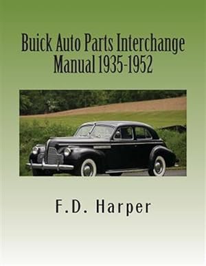 Bild des Verkufers fr Buick Auto Parts Interchange Manual 1935-1952 zum Verkauf von GreatBookPrices