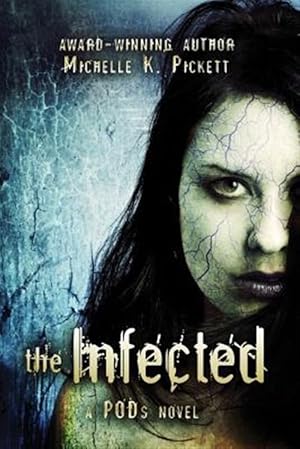 Seller image for The Infected: A Pods Novel for sale by GreatBookPrices