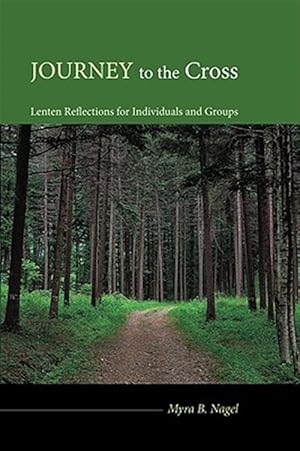 Image du vendeur pour Journey to the Cross : Lenten Reflections for Individuals and Groups mis en vente par GreatBookPrices