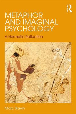 Bild des Verkufers fr Metaphor and Imaginal Psychology: A Hermetic Reflection (Paperback or Softback) zum Verkauf von BargainBookStores