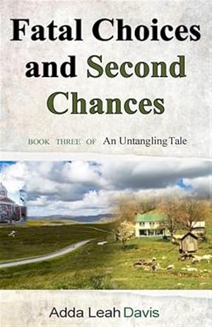 Immagine del venditore per Fatal Choices and Second Chances venduto da GreatBookPrices