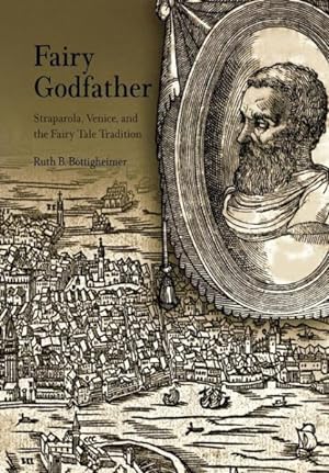 Immagine del venditore per Fairy Godfather : Straparola, Venice, and the Fairy Tale Tradition venduto da GreatBookPrices