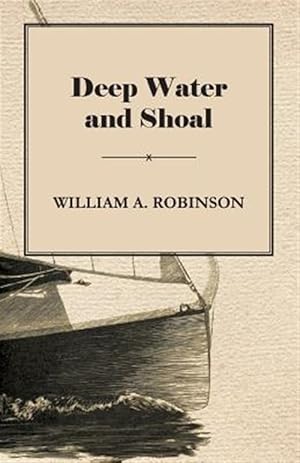 Bild des Verkufers fr Deep Water and Shoal zum Verkauf von GreatBookPrices